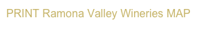 PRINT Ramona Valley Wineries MAP